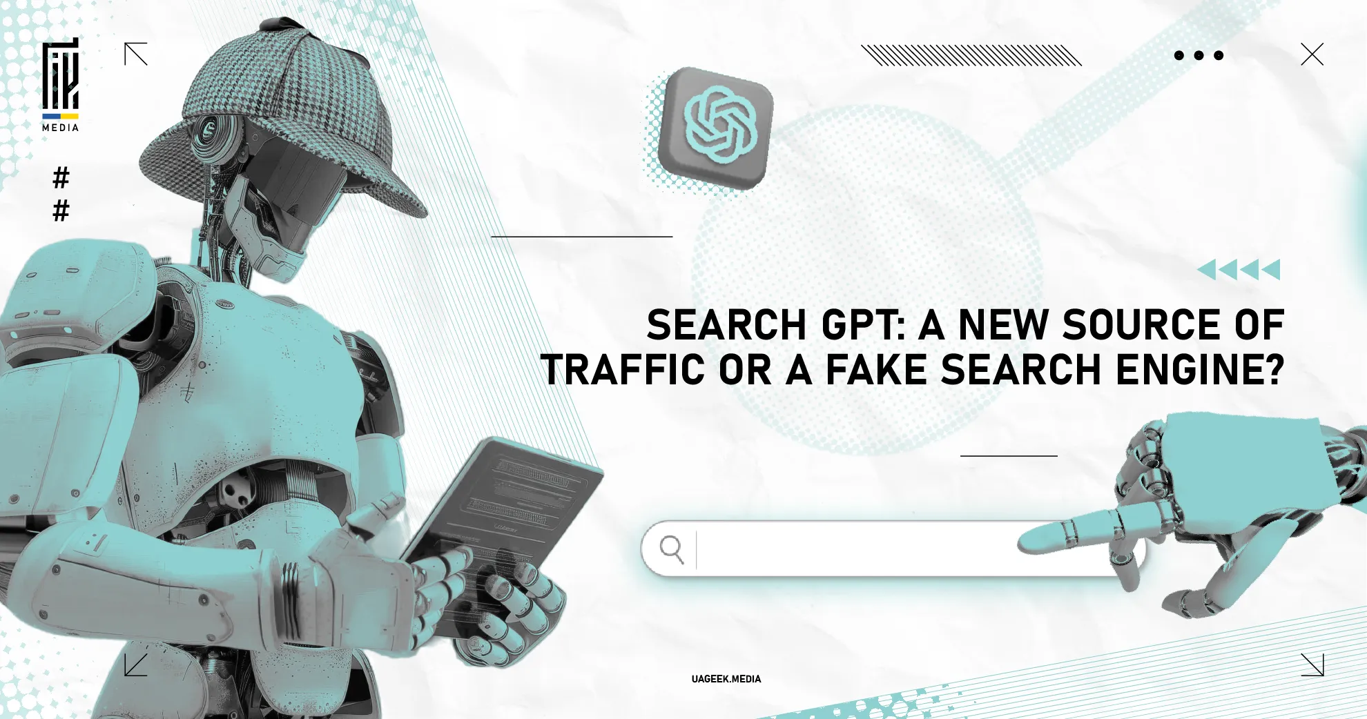Illustration of a robot in a detective hat examining a tablet, with a search bar and OpenAI ChatGPT logo. Text reads: 'Search GPT: A New Source of Traffic or a Fake Search Engine?' Design by UAGeek.Media
